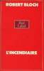 L'incendiaire - Collection Red Label. Bloch Robert