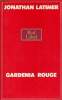 Gardenia rouge - Collection red label. Latimer Jonathan