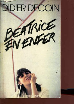 Beatrice en enfer. Decoin Didier