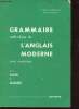 Grammaire méthodique de l'anglais moderne avec exrecice - de la troisième au baccalauréat. Berland-Delépine S.