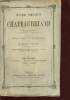 Ouvres complètes de Chateaubriand - nouvelle édition revue avec soin sur les éditions originales- précédée d'une étude littéraire sur Chateaubriand - ...