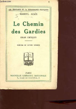 le chemin des gardies - essais critiques - Collection les écrivains de la renaissance française - exemplaire n°2409 sur vélin teinté des Papeteries ...
