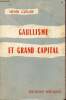 Gaullisme et grand capital - hommage de l'auteur. Claude Henri