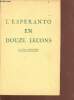 L'esperanto en douze leçons - cours pratique complet - 5e édition. Delaire Pierre