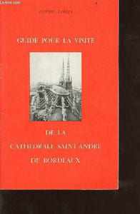 Guide pour la visite de la cathédrale saint-andré de bordeaux