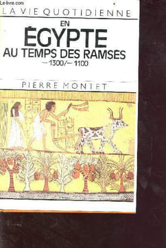La vie quotidienne en egypte au temps des ramsès -1300/--1100. Montet Pierre