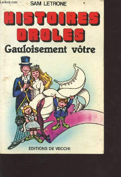Histoires drôles - gauloisement vôtre. Letrone Sam