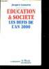 Education & société - les défis de l'an 2000. Lesourne Jacques