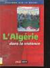 Regards dur le monde - L'algérie dans la violence - Collection BT2, PEMF. Collectif