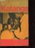 Katanga - collection l'atlas des voyages. Nagy Laszlo