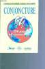 Conjoncture 99 - le nouveau bilan économique, politique et social du monde. Albagli Claude