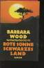 Rote sonne schwarzes land. Wood Barbara