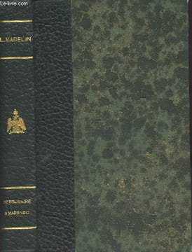 Histoire du consulat et de l'empire - de brumaire à marengo. Madelin Louis