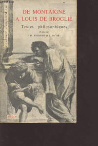 De Montaigne à Louis de Broglie - textes philosophiques