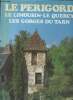 Le perigrod , le limousin, le quercy, les gorces du tarn. Collectif
