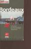 Bordeaux - city guide 2009 - les bons plans et les meilleurs adresses pour consommer et sortir 365 jours par an. Collectif