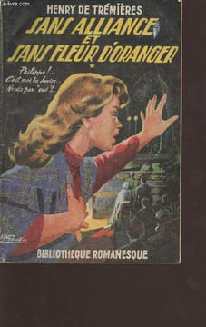 Sans alliance et sans fleur d'oranger en 2 tomes (tomes 1+2) tome 1: sans alliance et sans fleur d'oranger - tome 2: l'amour et son masque - ...