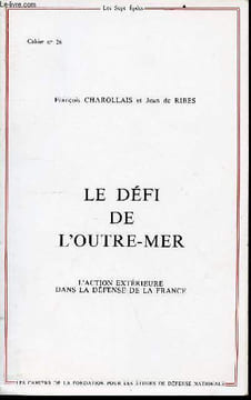 Les sept épées - Cahier n°26 - 2e trimestre 1983 - le défi de l'outre-mer : l'action extérieure dans la défense de la france. Charollais F./Ribes J. ...