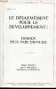 Les sept épées - Cahier n°19 - 1er trimestre 1981 - le désarmement pour le développement : dossier d'un pari difficile - supplément au n°9 (1er ...