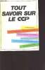 Tout savoir sur le CCP - le chèque postal, comment approvisionner votre compte chèque postal?, comment obtenir de l'argent liquide?, comment régler ...