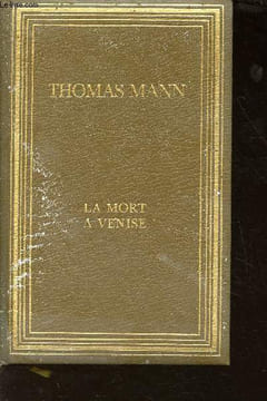La mort à Venise suivi de Tonio Kroger. Mann Thomas