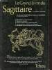 Le grand livre du Sagittaire. Dessagne S./Halbronn J.