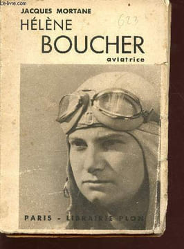 Hélène Boucher aviatrice. Mortane Jacques