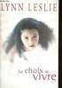 Le choix de vivre - Collection jade. Leslie Lynn