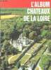 Les chateaux de la Loire - collection la porte d'or. Collectif