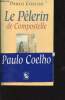 Le pèlerin de compostelle. Coelho Paulo