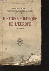 Histoire politique de l'europe 1815-1919 - collection bibliothèque historique