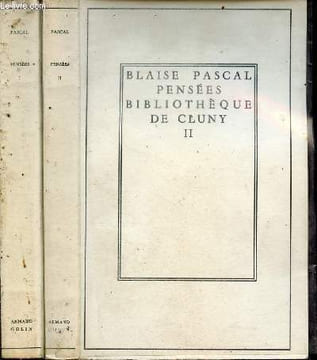 Pensées en 2 tomes ( tomes 1+2) - collection bibliothèque de Cluny. Pascal Blaise