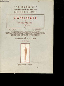 Biologie animale - Zoologie tome 1: invertébrés - 3e édition, revue et mise à jour - à l'usage des candidats des grandes écoles biologiques etc... - collection Biologie
