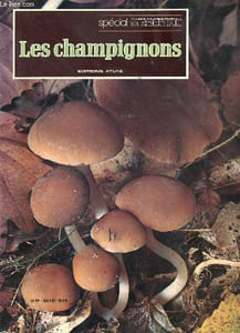 Les champignons - spécial grande encyclopédie Atlas de la médecine