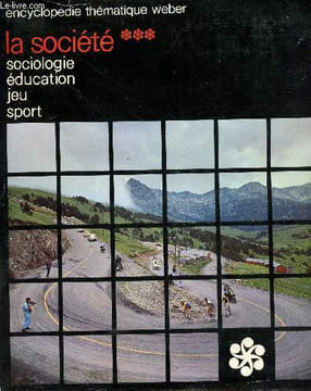 La société tome 3: sociologie, éducation, jeu, sport - collection encyclopédie thématique Weber. Collectif