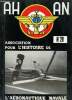 "A.H.A.N. Association pour l'Histoire de l'Aéronautique Navale - bulletin n°20 - vol.4/83 - Sommaire: Le Leo C.30 par René ""Papi"" Leroy, le départ ...