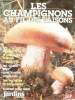 L'ami des jardins et de la maison hors-série n°38 - les champignons au fil des saisons - Sommaire: les règles d'or d'une bonne ceuillete, un choix des ...