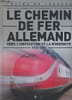 Le chemin de fer allemand vers l'unification et la modernit&eacute; 1920-2006 - collection trains de l&eacute;gende. Collectif