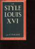 Le style Louis XVI - collection arts, styles et techniques. Dacier Emile