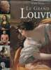 Le Grand Louvre - l'histoire, l'architecture, les collections. Nave Alain