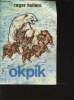 "Okpik "" le hibou des neiges"" - signature de l'auteur". Bulliard Roger