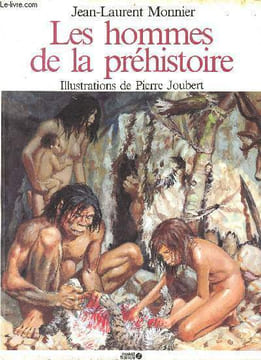 Les hommes de la préhistoire - collection l'histoire illustrée. Monnier Jean-Laurent