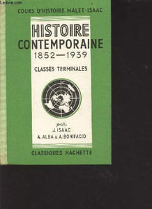 Histoire contemporaine 1852-1939 - classes de philosophie, mathématiques et sciences expérimentales