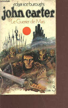 John Carter le guerrier de Mars. Rice Burroughs Edgar