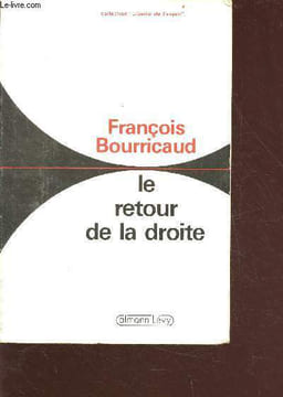 Le retour de la droite - collection liberté de l'esprit. Bourricaud François