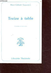 Treize à table - comédie en 3 actes