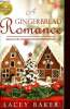 A Gingerbread Romance. Baker Lacey