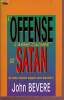 L'offense l'arme cachée de Satan de votre réaction dépend votre bien-être !. Bevere John