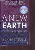 A new earth - great a better life. Tolle Eckhart