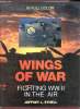 Wings of war - Fighting WWII in the Air. Jeffrey L.Ethell